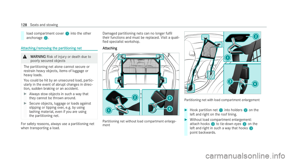 MERCEDES-BENZ CLA SHOOTING BRAKE 2021 Owners Manual load compartment co
ver1 into theot her
anchorage 2. A
A
tt
tt ac
ac hing/r
hing/r emo
emoving t
ving t he par
he par titioning net
titioning net &
W
WARNING
ARNING Risk of injury or death due to
poor MERCEDES-BENZ CLA SHOOTING BRAKE 2021 Owners Manual load compartment co
ver1 into theot her
anchorage 2. A
A
tt
tt ac
ac hing/r
hing/r emo
emoving t
ving t he par
he par titioning net
titioning net &
W
WARNING
ARNING Risk of injury or death due to
poor