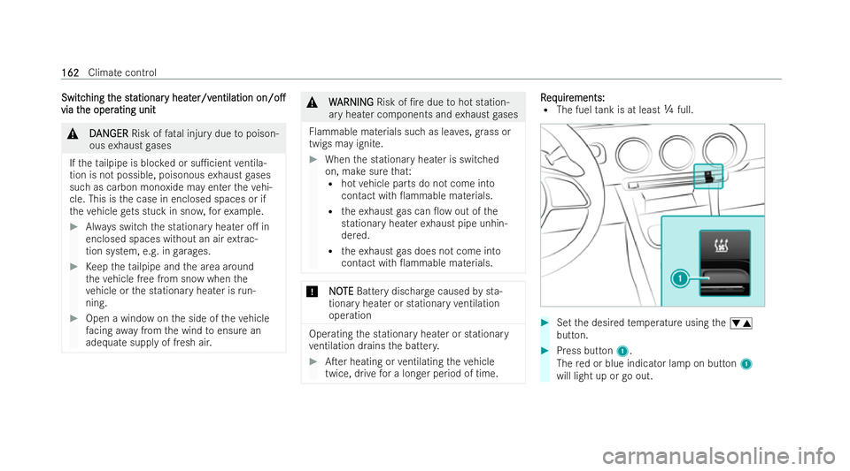 MERCEDES-BENZ CLA SHOOTING BRAKE 2021 Owners Manual Switc
Switc
hing t
hing t he st
he stationar
ationar y heat
y heater/v
er/ventilation
entilation on/o.
on/o.
via t
via t he oper
he oper ating unit
ating unit &
D
DAN
AN GER
GER Risk of fatal injury MERCEDES-BENZ CLA SHOOTING BRAKE 2021 Owners Manual Switc
Switc
hing t
hing t he st
he stationar
ationar y heat
y heater/v
er/ventilation
entilation on/o.
on/o.
via t
via t he oper
he oper ating unit
ating unit &
D
DAN
AN GER
GER Risk of fatal injury