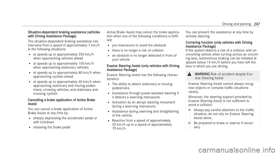 MERCEDES-BENZ CLA SHOOTING BRAKE 2021 Owners Manual Situation-dependent br
Situation-dependent br
aking assist
aking assistance (v
ance (vehicles
ehicles
wit
wit h Dr
h Dr iving Assist
iving Assist ance P
ance Pack
ackag
age)
e)
The situation-dependent MERCEDES-BENZ CLA SHOOTING BRAKE 2021 Owners Manual Situation-dependent br
Situation-dependent br
aking assist
aking assistance (v
ance (vehicles
ehicles
wit
wit h Dr
h Dr iving Assist
iving Assist ance P
ance Pack
ackag
age)
e)
The situation-dependent