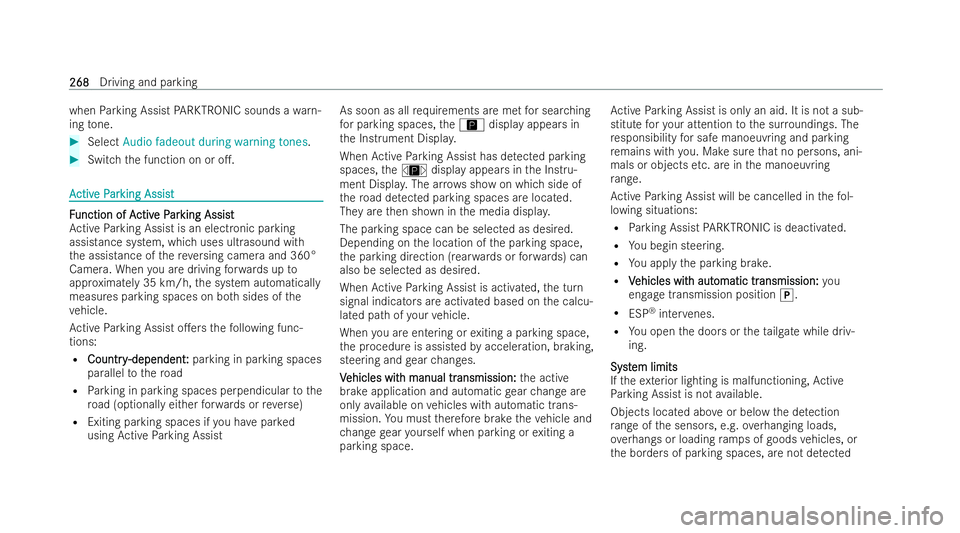 MERCEDES-BENZ CLA SHOOTING BRAKE 2021 Owners Manual when
Parking Assist PARKTRONIC sounds a warn-
ing tone. #
Select Audio fadeout during warning tones .#
Switch the function on or o.. A
A
ctiv
ctiv e P
e Par
arking Assist
king Assist F
F
unction of A MERCEDES-BENZ CLA SHOOTING BRAKE 2021 Owners Manual when
Parking Assist PARKTRONIC sounds a warn-
ing tone. #
Select Audio fadeout during warning tones .#
Switch the function on or o.. A
A
ctiv
ctiv e P
e Par
arking Assist
king Assist F
F
unction of A