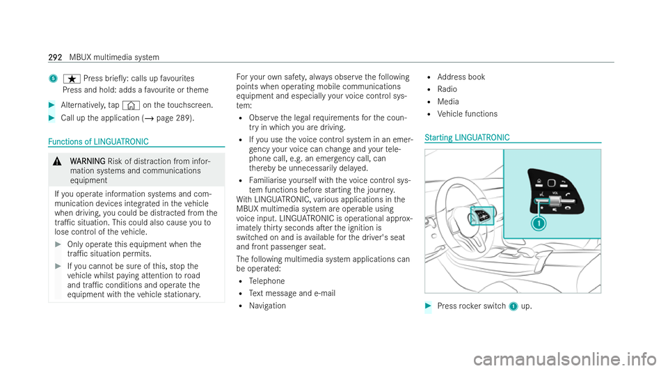 MERCEDES-BENZ CLA SHOOTING BRAKE 2021 Owners Manual 5
ß Press brie0 y:calls up favo urites
Press and hold: adds a favo urite or theme #
Alternativel y,tap© ontheto uchscreen. #
Call up the application (/ page 289).F
F
unctions of LIN
unctions of LIN MERCEDES-BENZ CLA SHOOTING BRAKE 2021 Owners Manual 5
ß Press brie0 y:calls up favo urites
Press and hold: adds a favo urite or theme #
Alternativel y,tap© ontheto uchscreen. #
Call up the application (/ page 289).F
F
unctions of LIN
unctions of LIN