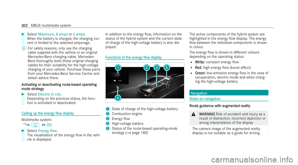 MERCEDES-BENZ CLA SHOOTING BRAKE 2021 Owners Manual #
Select Maximum ,8 amps or6 amps .
When the battery is charge d, thech arging cur-
re nt is limite dto the selected amperage.
% For saf etyre asons, only use thech arging
cable supplied with theve hi MERCEDES-BENZ CLA SHOOTING BRAKE 2021 Owners Manual #
Select Maximum ,8 amps or6 amps .
When the battery is charge d, thech arging cur-
re nt is limite dto the selected amperage.
% For saf etyre asons, only use thech arging
cable supplied with theve hi