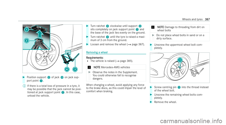 MERCEDES-BENZ CLA SHOOTING BRAKE 2021 Owners Manual #
Position support 2of jack 4on jack sup-
port point 1.
% Ifth ere is a tota l loss of pressure in a tyre, it
may be possible that the jack cannot be posi-
tioned at jack support point 1. Inthis case, MERCEDES-BENZ CLA SHOOTING BRAKE 2021 Owners Manual #
Position support 2of jack 4on jack sup-
port point 1.
% Ifth ere is a tota l loss of pressure in a tyre, it
may be possible that the jack cannot be posi-
tioned at jack support point 1. Inthis case,