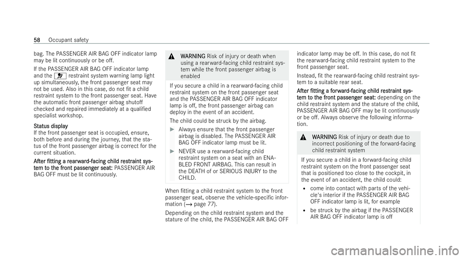 MERCEDES-BENZ CLA SHOOTING BRAKE 2021 Owners Manual bag. The
PASSENGER AIR BAG OFF indicator la mp
may be lit continuously or be o..
If th ePA SSENGER AIR BAG OFF indicator la mp
and the6 restraint system warning lamp light
up simultaneousl y,the fron MERCEDES-BENZ CLA SHOOTING BRAKE 2021 Owners Manual bag. The
PASSENGER AIR BAG OFF indicator la mp
may be lit continuously or be o..
If th ePA SSENGER AIR BAG OFF indicator la mp
and the6 restraint system warning lamp light
up simultaneousl y,the fron
