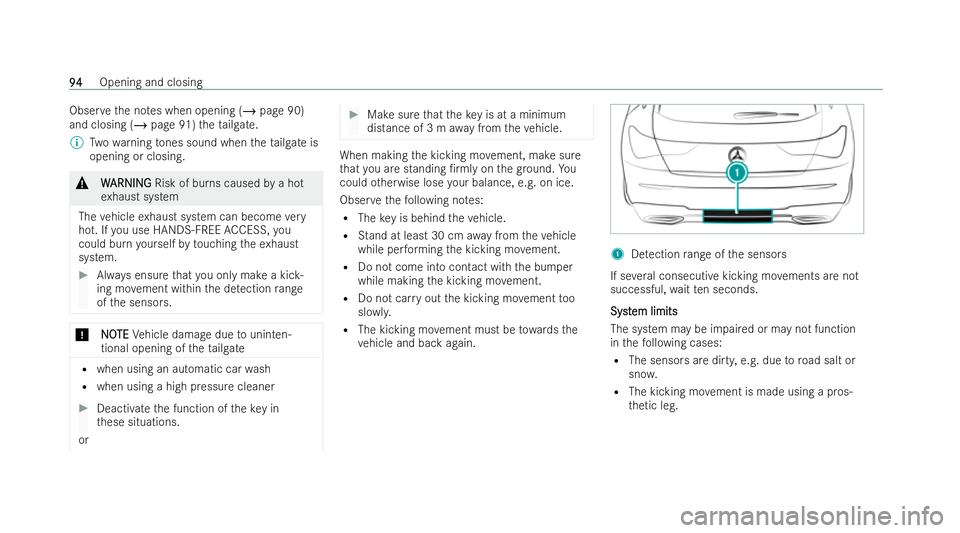 MERCEDES-BENZ CLA SHOOTING BRAKE 2021 Owners Manual Obser
vethe no tes when opening (/ page 90)
and closing (/ page 91)theta ilgate.
% Twowa rning tones sound when theta ilgate is
opening or closing. &
W
WARNING
ARNING Risk of burns caused bya hot
ex h MERCEDES-BENZ CLA SHOOTING BRAKE 2021 Owners Manual Obser
vethe no tes when opening (/ page 90)
and closing (/ page 91)theta ilgate.
% Twowa rning tones sound when theta ilgate is
opening or closing. &
W
WARNING
ARNING Risk of burns caused bya hot
ex h