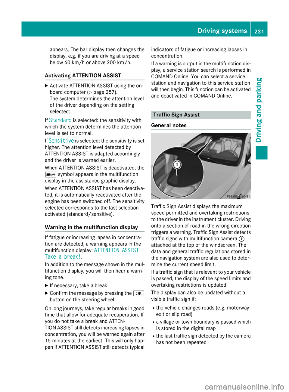 MERCEDES-BENZ CLA SHOOTING BRAKE 2015 Owners Manual appears. The bar display then changes the
display, e.g. if you are driving at a speed
below 60 km/h or above 200 km/h.
Activating ATTENTION ASSIST X
Activate ATTENTION ASSIST using the on-
board compu MERCEDES-BENZ CLA SHOOTING BRAKE 2015 Owners Manual appears. The bar display then changes the
display, e.g. if you are driving at a speed
below 60 km/h or above 200 km/h.
Activating ATTENTION ASSIST X
Activate ATTENTION ASSIST using the on-
board compu