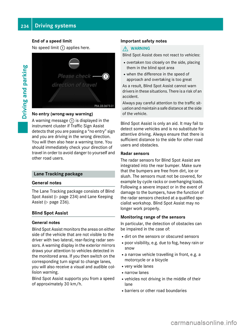 MERCEDES-BENZ CLA SHOOTING BRAKE 2015 Owners Manual End of a speed limit
No speed limit
:applies here. No entry (wrong-way warning)
A warning message
:is displayed in the
instrument cluster if Traffic Sign Assist
detects that you are passing a “no en MERCEDES-BENZ CLA SHOOTING BRAKE 2015 Owners Manual End of a speed limit
No speed limit
:applies here. No entry (wrong-way warning)
A warning message
:is displayed in the
instrument cluster if Traffic Sign Assist
detects that you are passing a “no en