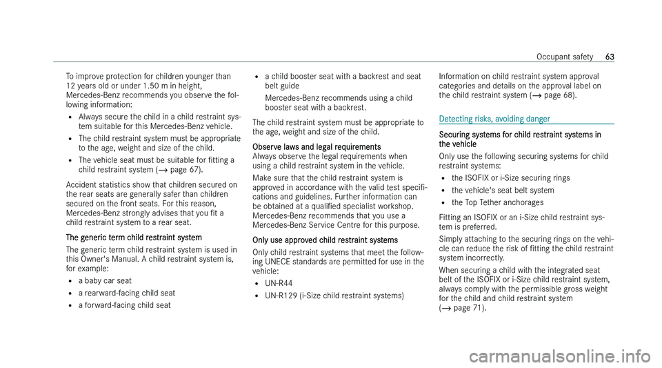 MERCEDES-BENZ CLA COUPE 2022  Owners Manual �T�o� �i�m�p�r�o�v�e� �p�r�o�t�e�c�t�i�o�n� �f�o�r� �c�h�i�l�d�r�e�n� �y�o�u�n�g�e�r� �t�h�a�n
�1�2� �y �e�a�r�s� �o�l�d� �o�r� �u�n�d�e�r� �1�.�5�0� �m� �i�n� �h�e�i�g�h�t�,
�M�e�r�c�e�d�e�s�-�B�e�n�