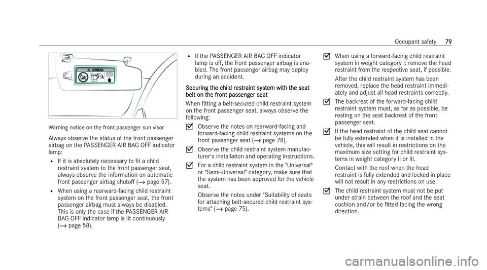 MERCEDES-BENZ CLA COUPE 2022  Owners Manual �W�a�r�n�i�n�g� �n�o�t�i�c�e� �o�n� �t�h�e� �f�r�o�n�t� �p�a�s�s�e�n�g�e�r� �s�u�n� �v�i�s�o�r
�A�l�w �a�y�s� �o�b�s�e�r�v�e� �t�h�e� �s�t�a�t�u�s� �o�f� �t�h�e� �f�r�o�n�t� �p�a�s�s�e�n�g�e�r
�a�i�r�