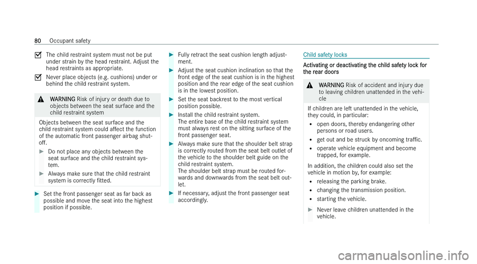 MERCEDES-BENZ CLA COUPE 2022  Owners Manual �s
�T�h�e� �c�h�i�l�d� �r�e�s�t�r�a�i�n�t� �s�y�s�t�e�m� �m�u�s�t� �n�o�t� �b�e� �p�u�t
�u�n�d�e�r� �s �t�r�a�i�n� �b�y� �t�h�e� �h�e�a�d� �r�e�s�t�r�a�i�n�t�.� �A�d�j�u�s�t� �t�h�e
�h�e�a�d� �r�e�s�t