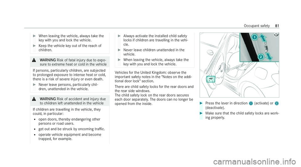 MERCEDES-BENZ CLA COUPE 2022  Owners Manual �
�W�h�e�n� �l�e�a�v�i�n�g� �t�h�e� �v�e�h�i�c�l�e�,� �a�l�w�a�y�s� �t�a�k�e� �t�h�e
�k �e�y� �w�i�t�h� �y�o�u� �a�n�d� �l�o�c�k� �t�h�e� �v�e�h�i�c�l�e�. �
�K�e�e�p� �t�h�e� �v�e�h�i�c�l�e� �k�e�y�