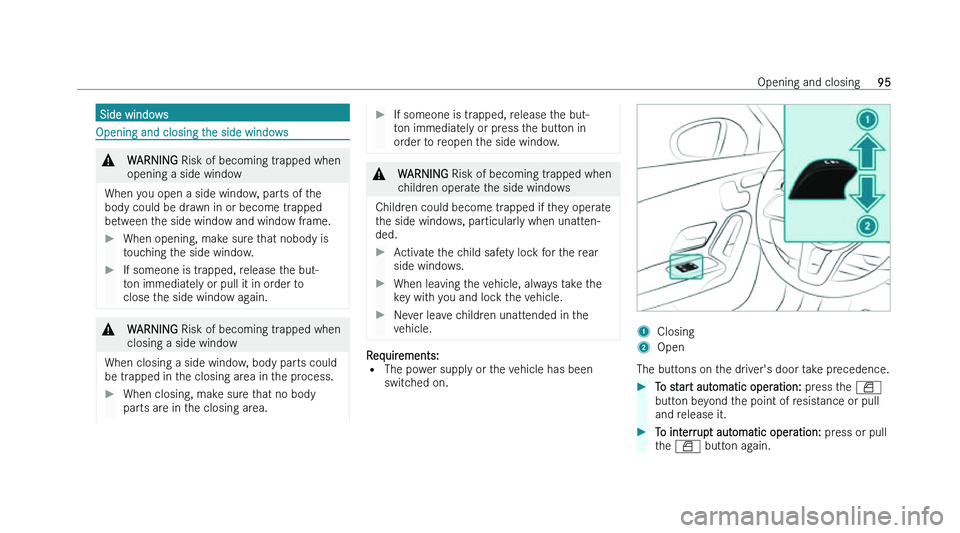 MERCEDES-BENZ CLA COUPE 2022  Owners Manual �S�i�d�e� �w�i�n�d�o�w�s
�O�p�e�n�i�n�g� �a�n�d� �c�l�o�s�i�n�g� �t�h�e� �s�i�d�e� �w�i�n�d�o�w�s
�&
�W�A�R�N�I�N�G � �R�i�s�k� �o�f� �b�e�c�o�m�i�n�g� �t�r �a�p�p�e�d� �w�h�e�n
�o�p�e�n�i�n�g� �a� �s