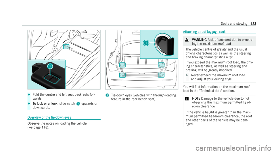MERCEDES-BENZ CLA COUPE 2021 Owners Manual #
Foldthe centre and leT seat backrests for-
wa rds. #
T To loc o loc k or unloc
k or unloc k:
k:slide catch 1upwards or
down wards. Ov
Ov
er
ervie
vie w of t
w of t he tie-do
he tie-do wney
wn eyes
MERCEDES-BENZ CLA COUPE 2021 Owners Manual #
Foldthe centre and leT seat backrests for-
wa rds. #
T To loc o loc k or unloc
k or unloc k:
k:slide catch 1upwards or
down wards. Ov
Ov
er
ervie
vie w of t
w of t he tie-do
he tie-do wney
wn eyes