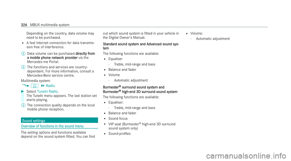 MERCEDES-BENZ CLA COUPE 2021 Owners Manual Depending on
the countr y,data volume may
need tobe pur chased.
R Afast In tern et connection for data transmis-
sion free of inter fere nce.
% Data volume can be pur chased dir directl
ectl y fr
y fr MERCEDES-BENZ CLA COUPE 2021 Owners Manual Depending on
the countr y,data volume may
need tobe pur chased.
R Afast In tern et connection for data transmis-
sion free of inter fere nce.
% Data volume can be pur chased dir directl
ectl y fr
y fr
