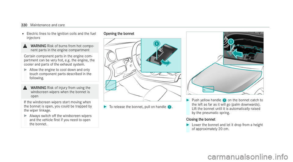 MERCEDES-BENZ CLA COUPE 2021 Owners Manual R
Electric lines tothe ignition coils and the fuel
injectors &
W
WARNING
ARNING Risk of burns from hot compo-
nent parts in the engine compartment
Cer tain component parts in the engine com-
partment MERCEDES-BENZ CLA COUPE 2021 Owners Manual R
Electric lines tothe ignition coils and the fuel
injectors &
W
WARNING
ARNING Risk of burns from hot compo-
nent parts in the engine compartment
Cer tain component parts in the engine com-
partment