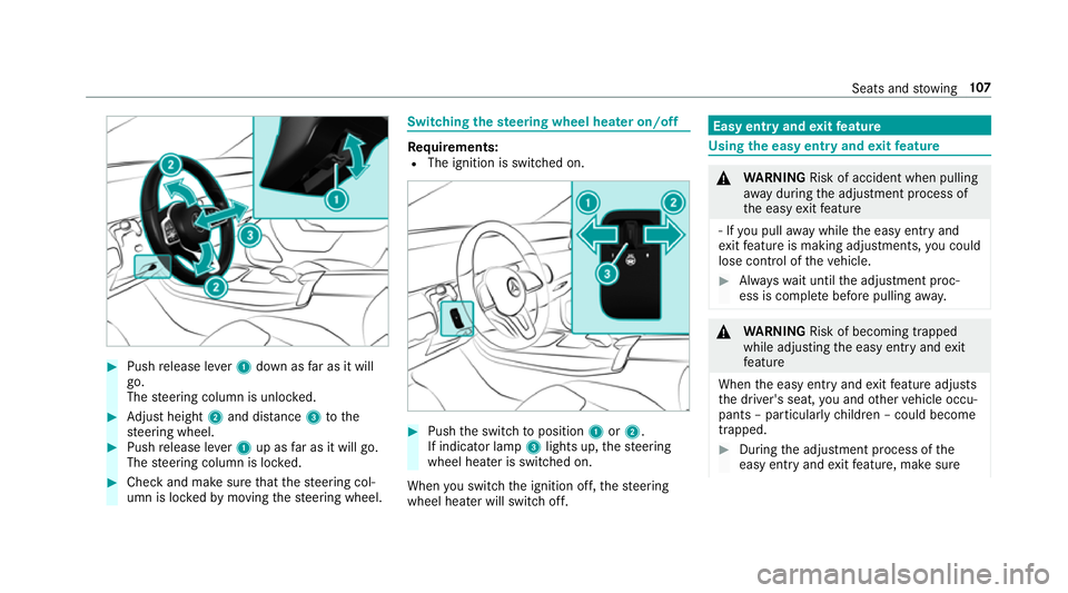 MERCEDES-BENZ CLA COUPE 2019 Owners Manual #
Push release le ver1 down as far as it will
go.
The steering column is unloc ked. #
Adjust height 2and di stance 3tothe
st eering wheel. #
Push release le ver1 up as far as it will go.
The steering MERCEDES-BENZ CLA COUPE 2019 Owners Manual #
Push release le ver1 down as far as it will
go.
The steering column is unloc ked. #
Adjust height 2and di stance 3tothe
st eering wheel. #
Push release le ver1 up as far as it will go.
The steering