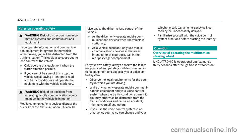 MERCEDES-BENZ CLA COUPE 2019 Owners Manual Note
s on operating saf ety&
WARNING Risk of di stra ction from infor‐
mation sy stems and communications
equipment
If yo u operate information and communica‐
tion equipment integ rated in theve h MERCEDES-BENZ CLA COUPE 2019 Owners Manual Note
s on operating saf ety&
WARNING Risk of di stra ction from infor‐
mation sy stems and communications
equipment
If yo u operate information and communica‐
tion equipment integ rated in theve h