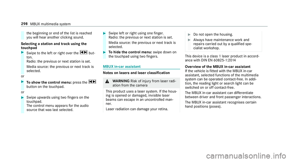MERCEDES-BENZ CLA COUPE 2019 Owners Manual th
e beginning or end of the list is reached
yo u will hear ano ther clicking sound.
Selecting a station and track using the
to uchpad #
Swipe tothe left or right over the~ but‐
to n.
Ra dio: the pr MERCEDES-BENZ CLA COUPE 2019 Owners Manual th
e beginning or end of the list is reached
yo u will hear ano ther clicking sound.
Selecting a station and track using the
to uchpad #
Swipe tothe left or right over the~ but‐
to n.
Ra dio: the pr