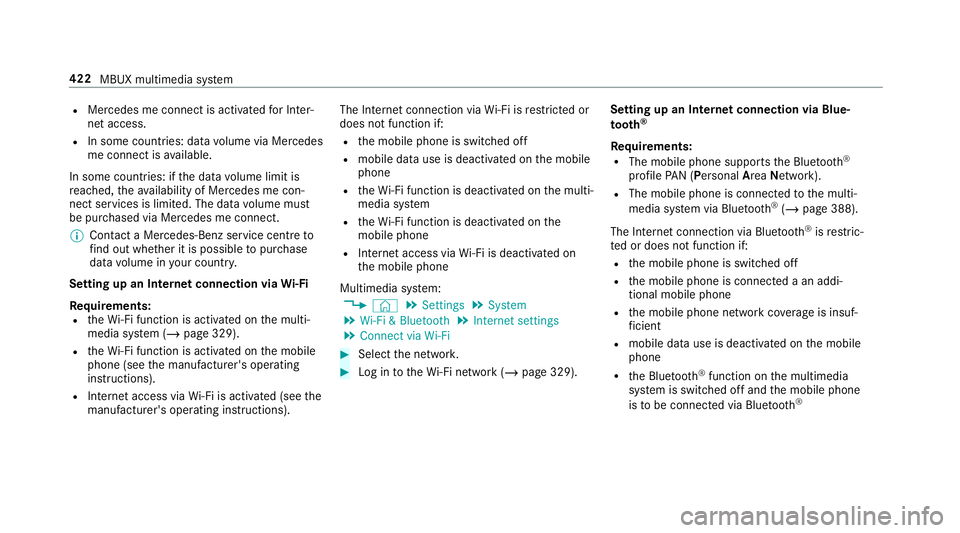 MERCEDES-BENZ CLA COUPE 2019 Owners Manual R
Mercedes me connect is activated for Inter‐
net access.
R In some countries: data volume via Mercedes
me connect is available.
In some countries: if the data volume limit is
re ached, theav ailabi MERCEDES-BENZ CLA COUPE 2019 Owners Manual R
Mercedes me connect is activated for Inter‐
net access.
R In some countries: data volume via Mercedes
me connect is available.
In some countries: if the data volume limit is
re ached, theav ailabi