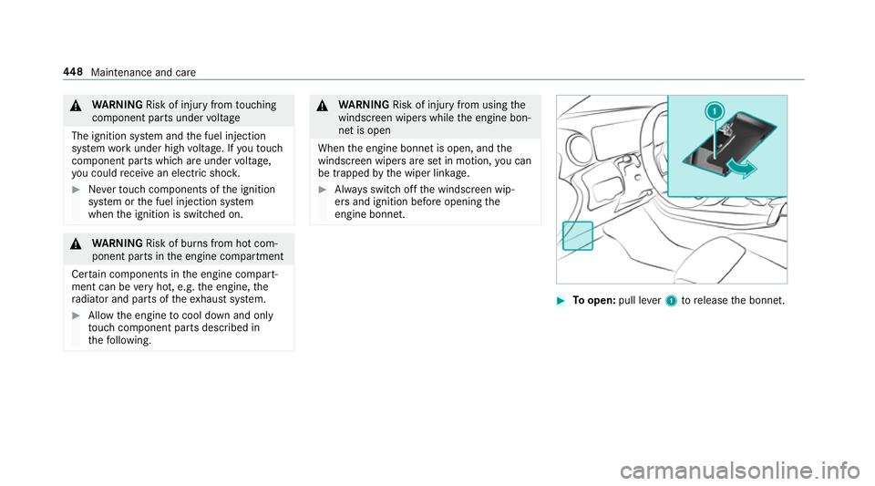 MERCEDES-BENZ CLA COUPE 2019 Owners Manual &
WARNING Risk of inju ryfrom touching
co mp onent parts under voltage
The ignition sy stem and the fuel injection
sy stem workunder high voltage. If youto uch
co mp onent parts which are under voltag MERCEDES-BENZ CLA COUPE 2019 Owners Manual &
WARNING Risk of inju ryfrom touching
co mp onent parts under voltage
The ignition sy stem and the fuel injection
sy stem workunder high voltage. If youto uch
co mp onent parts which are under voltag