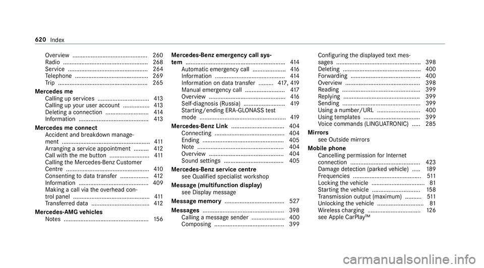MERCEDES-BENZ CLA COUPE 2019 Owners Manual Overview ............................................. 260
Ra
dio ...................................................2 68
Service ................................................ 264
Te lephone ...... MERCEDES-BENZ CLA COUPE 2019 Owners Manual Overview ............................................. 260
Ra
dio ...................................................2 68
Service ................................................ 264
Te lephone ......