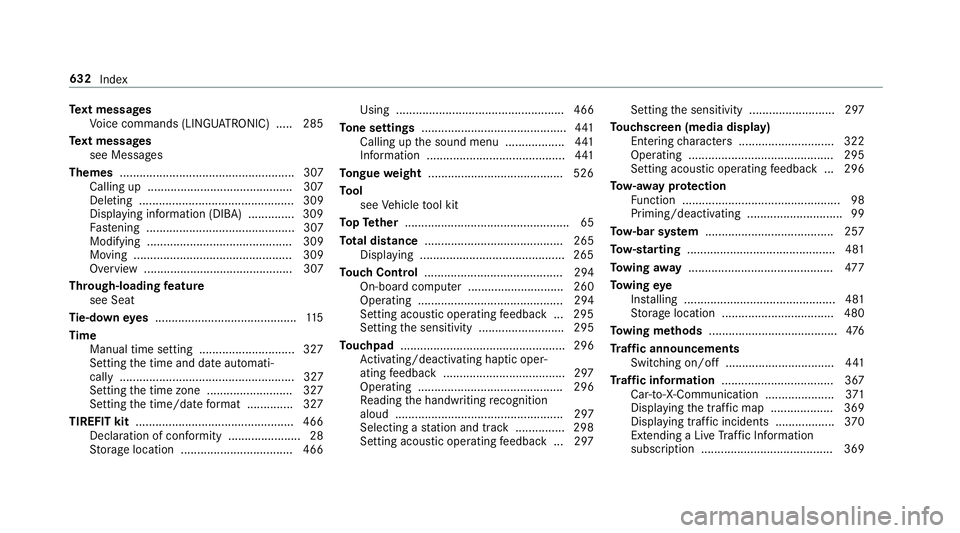 MERCEDES-BENZ CLA COUPE 2019 Owners Manual Te
xt messages
Vo ice commands (LINGU ATRO NIC) .....2 85
Te xt messages
see Messages
Themes ..................................................... 307
Calling up ...................................... MERCEDES-BENZ CLA COUPE 2019 Owners Manual Te
xt messages
Vo ice commands (LINGU ATRO NIC) .....2 85
Te xt messages
see Messages
Themes ..................................................... 307
Calling up ......................................