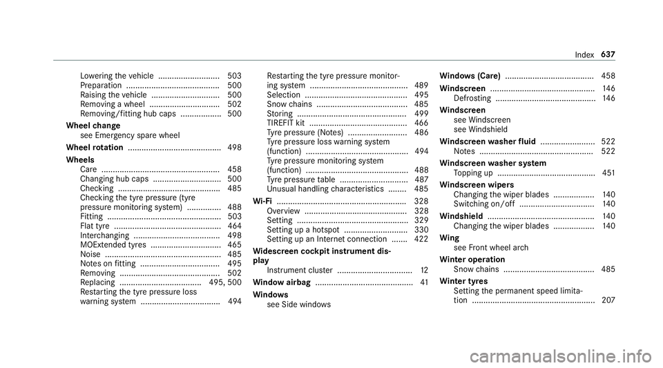 MERCEDES-BENZ CLA COUPE 2019 Owners Manual Lo
we ring theve hicle ........................... 503
Preparation ......................................... 500
Ra ising theve hicle .............................. 500
Re moving a wheel ............. MERCEDES-BENZ CLA COUPE 2019 Owners Manual Lo
we ring theve hicle ........................... 503
Preparation ......................................... 500
Ra ising theve hicle .............................. 500
Re moving a wheel .............