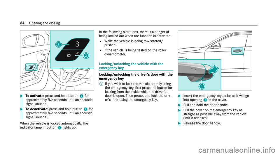 MERCEDES-BENZ CLA COUPE 2019 Owners Manual #
Toactivate: press and hold button 2for
appr oximately five seconds until an acoustic
signal sounds. #
Todeactivate: press and hold button 1for
appr oximately five seconds until an acoustic
signal so MERCEDES-BENZ CLA COUPE 2019 Owners Manual #
Toactivate: press and hold button 2for
appr oximately five seconds until an acoustic
signal sounds. #
Todeactivate: press and hold button 1for
appr oximately five seconds until an acoustic
signal so