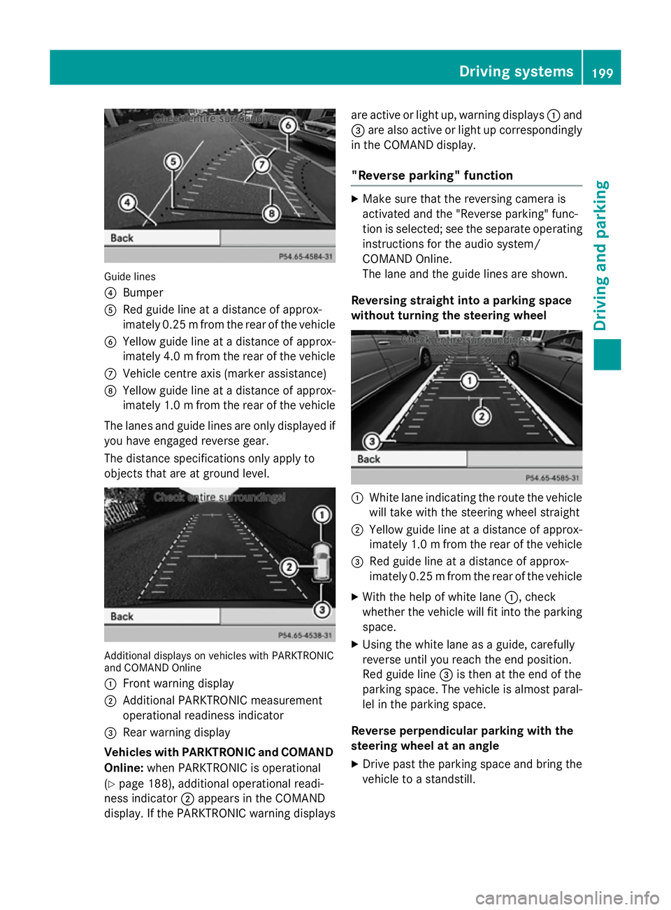 MERCEDES-BENZ CLA COUPE 2013 Owners Manual Guide lines
?
Bumper
A Red guide line at a distance of approx-
imately 0.25 mfrom the rear of the vehicle
B Yellow guide line at a distance of approx-
imately 4.0 mfrom the rear of the vehicle
C Vehic MERCEDES-BENZ CLA COUPE 2013 Owners Manual Guide lines
?
Bumper
A Red guide line at a distance of approx-
imately 0.25 mfrom the rear of the vehicle
B Yellow guide line at a distance of approx-
imately 4.0 mfrom the rear of the vehicle
C Vehic