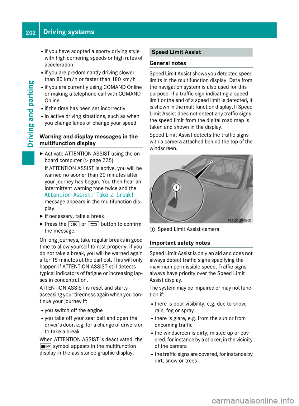 MERCEDES-BENZ CLA COUPE 2013 Owners Manual R
if you have adopted a sporty driving style
with high cornering speeds or high rates of
acceleration
R if you are predominantly driving slower
than 80 km/h or faster than 180 km/h
R if you are curren MERCEDES-BENZ CLA COUPE 2013 Owners Manual R
if you have adopted a sporty driving style
with high cornering speeds or high rates of
acceleration
R if you are predominantly driving slower
than 80 km/h or faster than 180 km/h
R if you are curren
