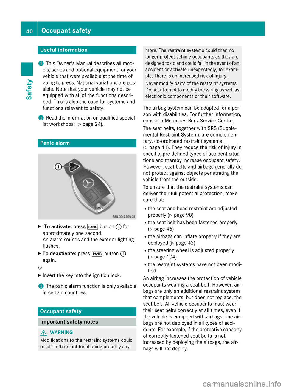 MERCEDES-BENZ CLA COUPE 2013 Owners Manual Useful information
i This Owner's Manual describes all mod-
els, series and optional equipment for your
vehicle that were available at the time of
going to press. National variations are pos- sibl MERCEDES-BENZ CLA COUPE 2013 Owners Manual Useful information
i This Owner's Manual describes all mod-
els, series and optional equipment for your
vehicle that were available at the time of
going to press. National variations are pos- sibl