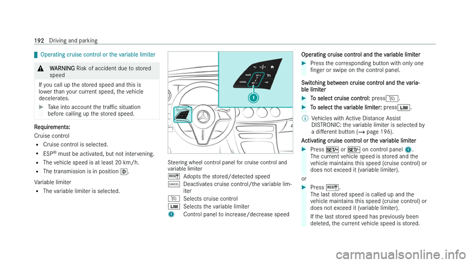 MERCEDES-BENZ CLS COUPE 2022  Owners Manual q�O�p�e�r�a�t�i�n�g� �c�r�u�i�s�e� �c�o�n�t�r�o�l� �o�r� �t�h�e� �v�a�r�i�a�b�l�e� �l�i�m�i�t�e�r
�&
�W�A�R�N�I�N�G � �R�i�s�k� �o�f� �a�c�c�i�d�e�n�t� �d�u�e� �t
 �o� �s�t�o�r�e�d
�s�p�e�e�d
�I�f� �