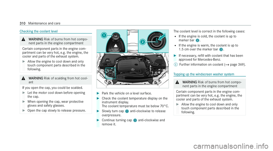 MERCEDES-BENZ CLS COUPE 2022  Owners Manual �C�h�e�c�k�i�n�g� �t�h�e� �c�o�o�l�a�n�t� �l�e�v�e�l
�&
�W�A�R�N�I�N�G � �R�i�s�k� �o�f� �b�u�r �n�s� �f�r�o�m� �h�o�t� �c�o�m�p�o�-
�n�e�n�t� �p�a�r�t�s� �i�n� �t�h�e� �e�n�g�i�n�e� �c�o�m�p�a�r�t�m�