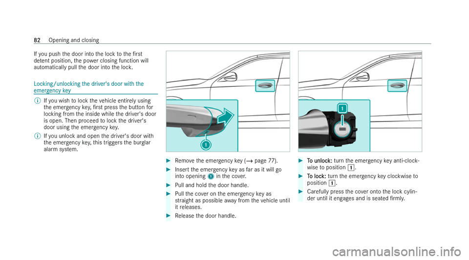 MERCEDES-BENZ CLS COUPE 2022  Owners Manual �I�f� �y�o�u� �p�u�s�h� �t�h�e� �d�o�o�r� �i�n�t�o� �t�h�e� �l�o�c�k� �t�o� �t�h�e� 
N�r �s�t
�d�e�t�e�n�t� �p�o�s�i�t�i�o�n�,� �t�h�e� �p�o�w�e�r� �c�l�o�s�i�n�g� �f�u�n�c�t�i�o�n� �w�i�l�l
�a�u�t�o
