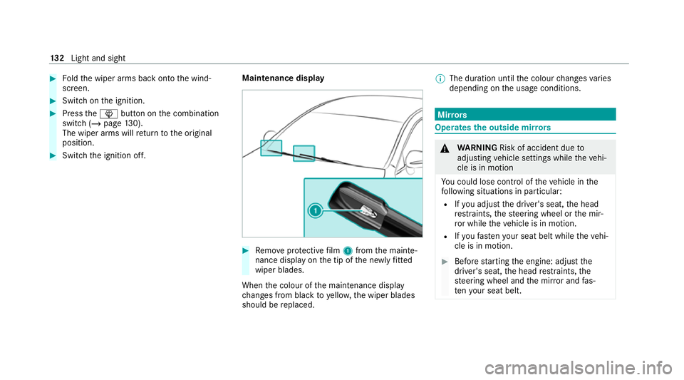 MERCEDES-BENZ CLS COUPE 2020 Owners Manual #
Foldthe wiper arms back onto the wind‐
screen. #
Switch on the ignition. #
Press theî button on the combination
switch (/ page130).
The wiper arms will return tothe original
position. #
Switch th MERCEDES-BENZ CLS COUPE 2020 Owners Manual #
Foldthe wiper arms back onto the wind‐
screen. #
Switch on the ignition. #
Press theî button on the combination
switch (/ page130).
The wiper arms will return tothe original
position. #
Switch th