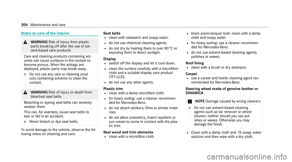 MERCEDES-BENZ CLS COUPE 2020 Owners Manual Note
s on care of the interior &
WARNING Risk of inju ryfrom pla stic
parts breaking off af terth e use of sol‐
ve nt-based care products
Ca reand cleaning products con taining sol‐
ve nts can cau MERCEDES-BENZ CLS COUPE 2020 Owners Manual Note
s on care of the interior &
WARNING Risk of inju ryfrom pla stic
parts breaking off af terth e use of sol‐
ve nt-based care products
Ca reand cleaning products con taining sol‐
ve nts can cau