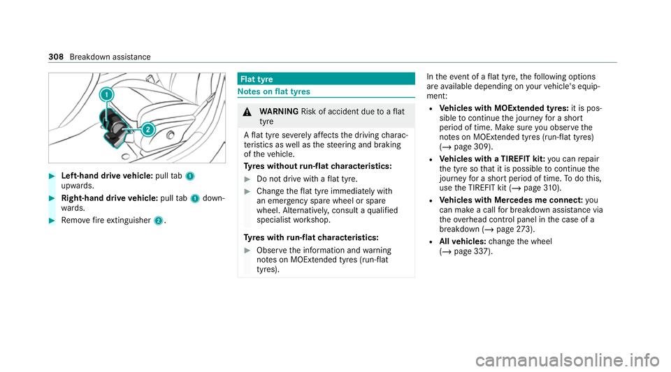 MERCEDES-BENZ CLS COUPE 2020 Owners Manual #
Left-hand drive vehicle: pulltab1
upwards. #
Right-hand drive vehicle: pulltab1 down‐
wa rds. #
Remo vefire extinguisher 2. Flat tyre
Note
s onflat tyres &
WARNING Risk of accident due toaflat
tyr MERCEDES-BENZ CLS COUPE 2020 Owners Manual #
Left-hand drive vehicle: pulltab1
upwards. #
Right-hand drive vehicle: pulltab1 down‐
wa rds. #
Remo vefire extinguisher 2. Flat tyre
Note
s onflat tyres &
WARNING Risk of accident due toaflat
tyr