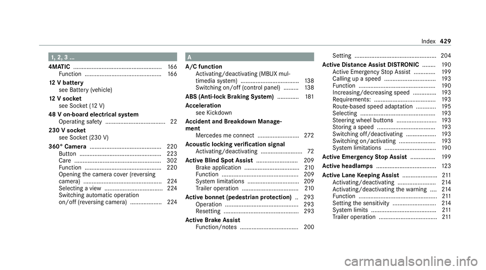 MERCEDES-BENZ CLS COUPE 2020  Owners Manual 1,
2, 3 ...
4MATIC ..................................................... 16 6
Fu nction .............................................. 16 6
12 V battery
see Battery (vehicle)
12 V so cket
see Soc ket 