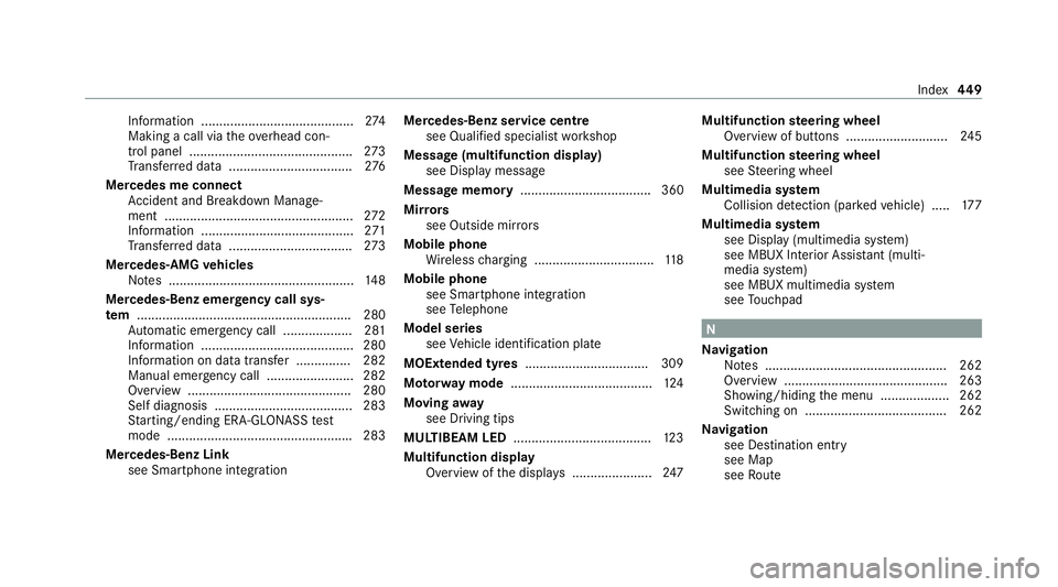 MERCEDES-BENZ CLS COUPE 2020  Owners Manual Information ..........................................2
74
Making a call via theove rhead con‐
trol panel ............................................. 273
Tr ans ferred data .......................