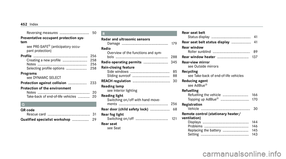 MERCEDES-BENZ CLS COUPE 2020  Owners Manual Re
versing measures .............................. 50
Pr eve ntative occupant pr otection sys‐
tem
see PRE-SAFE ®
(anticipatory occu‐
pant pr otection)
Profile ...................................