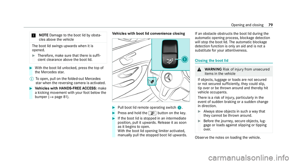 MERCEDES-BENZ CLS COUPE 2020 Owners Manual *
NO
TEDama getothe boot lid byobs ta‐
cles ab ovetheve hicle The boot lid swings upwards when it is
opened. #
Therefore, make sure that there is suf fi‐
cient clearance ab ovethe boot lid. #
With MERCEDES-BENZ CLS COUPE 2020 Owners Manual *
NO
TEDama getothe boot lid byobs ta‐
cles ab ovetheve hicle The boot lid swings upwards when it is
opened. #
Therefore, make sure that there is suf fi‐
cient clearance ab ovethe boot lid. #
With