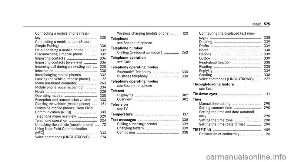 MERCEDES-BENZ CLS COUPE 2018  Owners Manual Connecting a mobile phone (Pass‐
ke y) .................................................... .330
Connecting a mobile phone (Secu re
Simple Pairing) .................................... 330
De-author