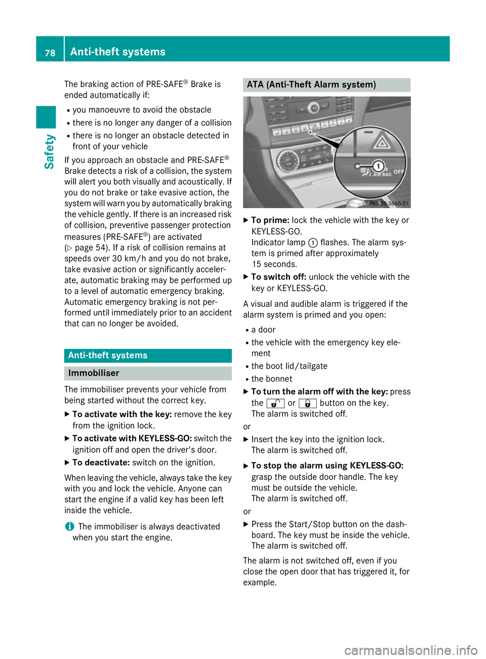 MERCEDES-BENZ CLS COUPE 2014 Owners Manual The braking action of PRE-SAFE
®
Brake is
ended automatically if:
R you manoeuvre to avoid the obstacle
R there is no longer any danger of a collision
R there is no longer an obstacle detected in
fro MERCEDES-BENZ CLS COUPE 2014 Owners Manual The braking action of PRE-SAFE
®
Brake is
ended automatically if:
R you manoeuvre to avoid the obstacle
R there is no longer any danger of a collision
R there is no longer an obstacle detected in
fro