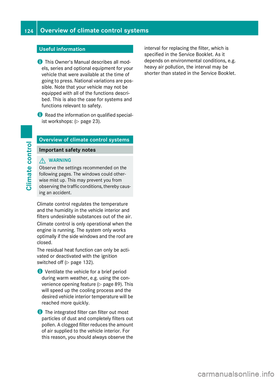MERCEDES-BENZ CLS COUPE 2012  Owners Manual Useful information
i This Owner's Manual describes all mod-
els, series and optional equipment for your
vehicle that were available at the time of
going to press. National variation sare pos-
sibl