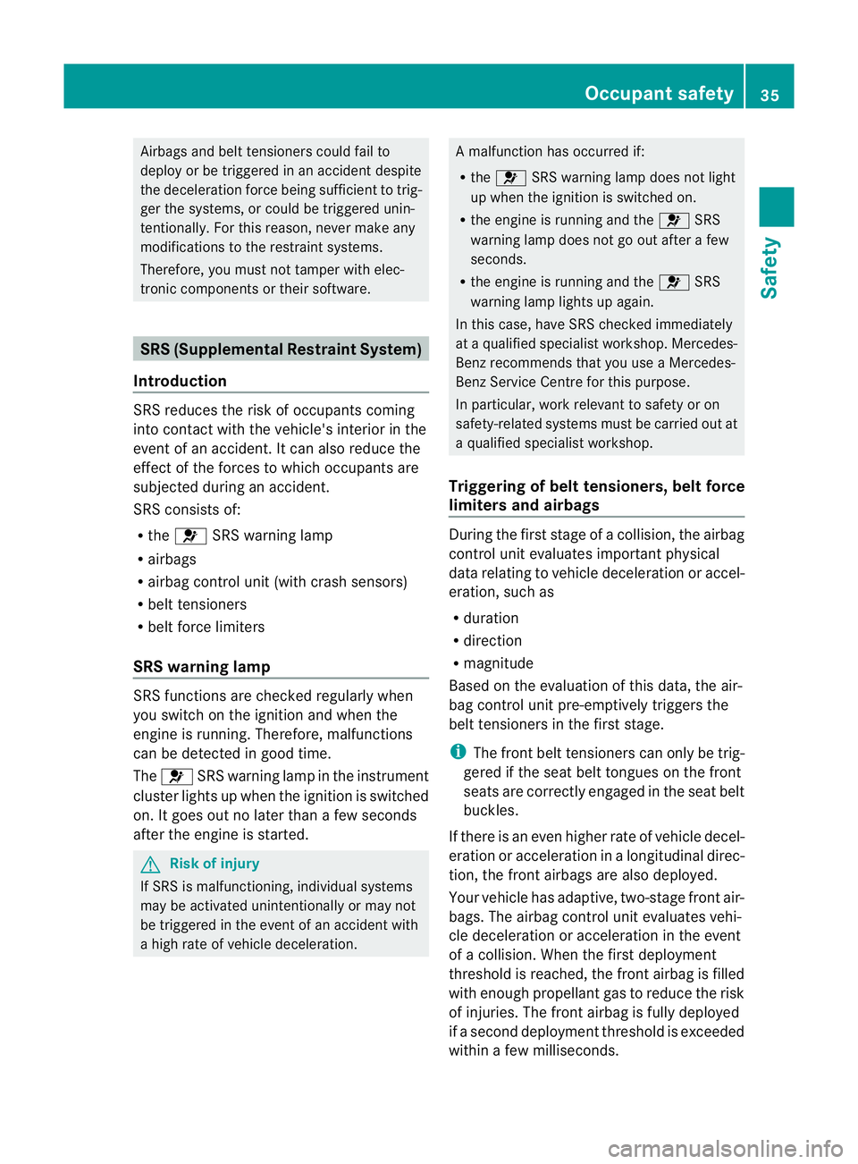 MERCEDES-BENZ CLS COUPE 2010 Owners Manual Airbags and belt tensioners could fail to
deploy or be triggered in an accident despite
the deceleratio nforce being sufficient to trig-
ger the systems, or could be triggered unin-
tentionally. For t MERCEDES-BENZ CLS COUPE 2010 Owners Manual Airbags and belt tensioners could fail to
deploy or be triggered in an accident despite
the deceleratio nforce being sufficient to trig-
ger the systems, or could be triggered unin-
tentionally. For t