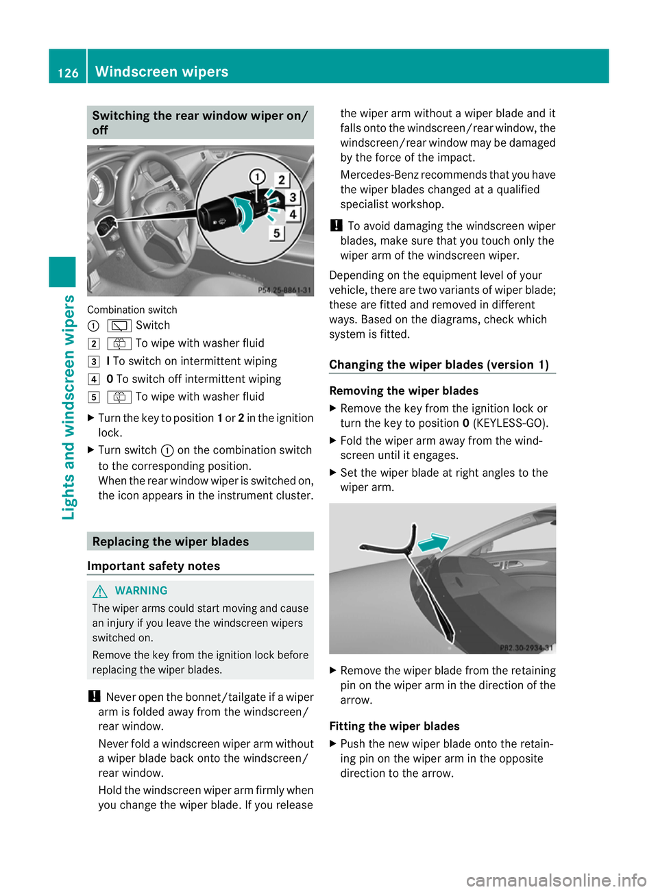 MERCEDES-BENZ CLS SHOOTING BRAKE 2012  Owners Manual Switching the rear window wiper on/
off
Combination switch
:
è Switch
2 ô To wipe with washer fluid
3 ITo switch on intermittent wiping
4 0To switch off intermittent wiping
5 ô To wipe with washer 