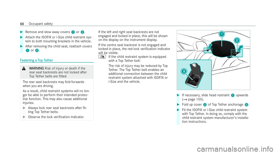 MERCEDES-BENZ E-CLASS COUPE 2022  Owners Manual #
Remo veand st ow aw aycovers 1 or2. #
Attach the ISOFIX or i‑Size child restraint sys-
te m to both mounting brac kets in theve hicle. #
ATer removing thech ild seat, reattach co vers
1 or2. F
F
