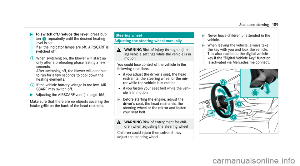 MERCEDES-BENZ E-CLASS COUPE 2018 Owners Manual #
Toswitch off/reduce the le vel:press but‐
to n1 repeatedly until the desired heating
le ve l is set.
If all the indicator lamps are off, AIRSCARF is
switched off.
% When switching on, the blo wer MERCEDES-BENZ E-CLASS COUPE 2018 Owners Manual #
Toswitch off/reduce the le vel:press but‐
to n1 repeatedly until the desired heating
le ve l is set.
If all the indicator lamps are off, AIRSCARF is
switched off.
% When switching on, the blo wer