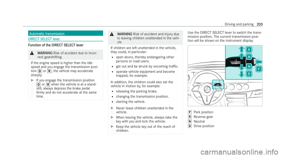 MERCEDES-BENZ E-CLASS ESTATE 2022 Owners Manual A
A
ut
ut omatic tr
omatic tr ansmission
ansmission DIRECT SELECT lev
DIRECT SELECT lev
er
erF
F
unction of t
unction of t he DIRECT SELECT lev
he DIRECT SELECT lev er
er&
W
WARNING
ARNING Risk of acc MERCEDES-BENZ E-CLASS ESTATE 2022 Owners Manual A
A
ut
ut omatic tr
omatic tr ansmission
ansmission DIRECT SELECT lev
DIRECT SELECT lev
er
erF
F
unction of t
unction of t he DIRECT SELECT lev
he DIRECT SELECT lev er
er&
W
WARNING
ARNING Risk of acc