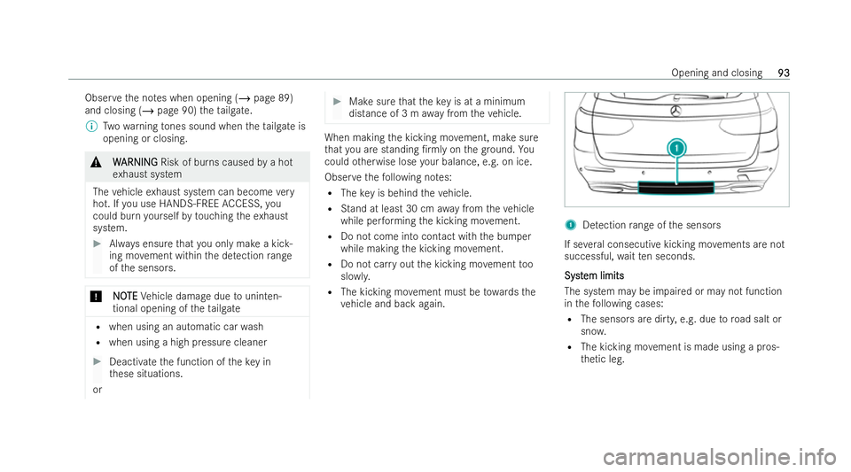 MERCEDES-BENZ E-CLASS ESTATE 2022 Owners Manual Obser
vethe no tes when opening (/ page 89)
and closing (/ page 90)theta ilgate.
% Twowa rning tones sound when theta ilgate is
opening or closing. &
W WARNING ARNING Risk of burns caused bya hot
ex h MERCEDES-BENZ E-CLASS ESTATE 2022 Owners Manual Obser
vethe no tes when opening (/ page 89)
and closing (/ page 90)theta ilgate.
% Twowa rning tones sound when theta ilgate is
opening or closing. &
W WARNING ARNING Risk of burns caused bya hot
ex h